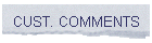 CUST. COMMENTS
